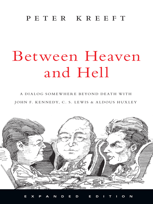 Title details for Between Heaven and Hell by Peter Kreeft - Available